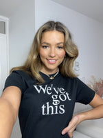 Carica l&#39;immagine nel visualizzatore di Gallery, We’ve Got This Black Slogan Tee
