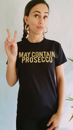 Load image into Gallery viewer, May Contain Prosecco Gold Glitter Slogan Tee In Black
