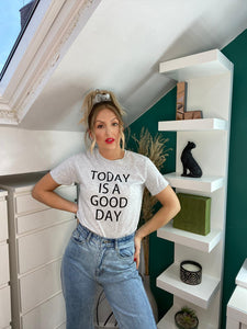 Today Is A Good Day Grey Slogan Tshirt