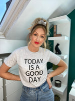 Załaduj obraz do przeglądarki galerii, Today Is A Good Day Grey Slogan Tshirt
