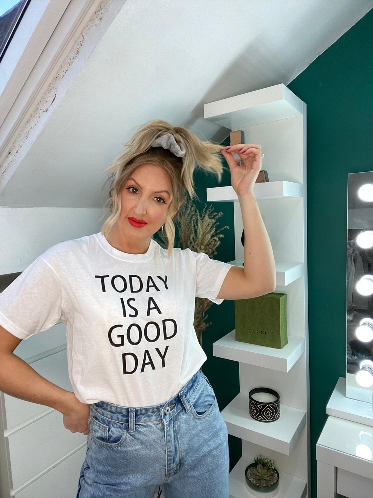 Today Is A Good Day White Slogan Tshirt